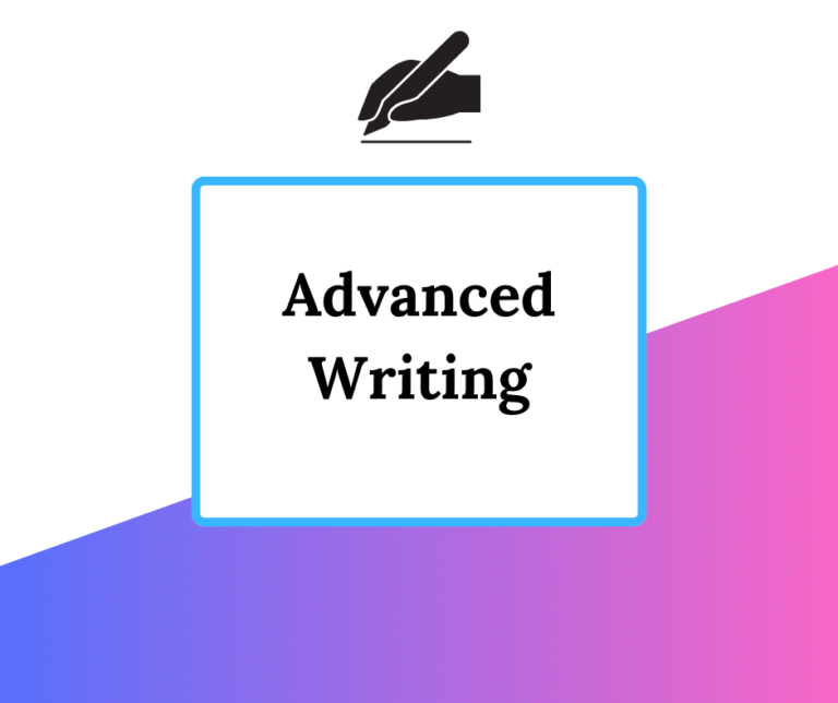 Advanced Writing: Elevate Your Writing Skill