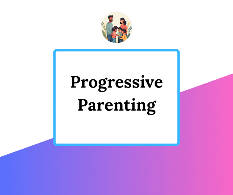Progressive Parenting