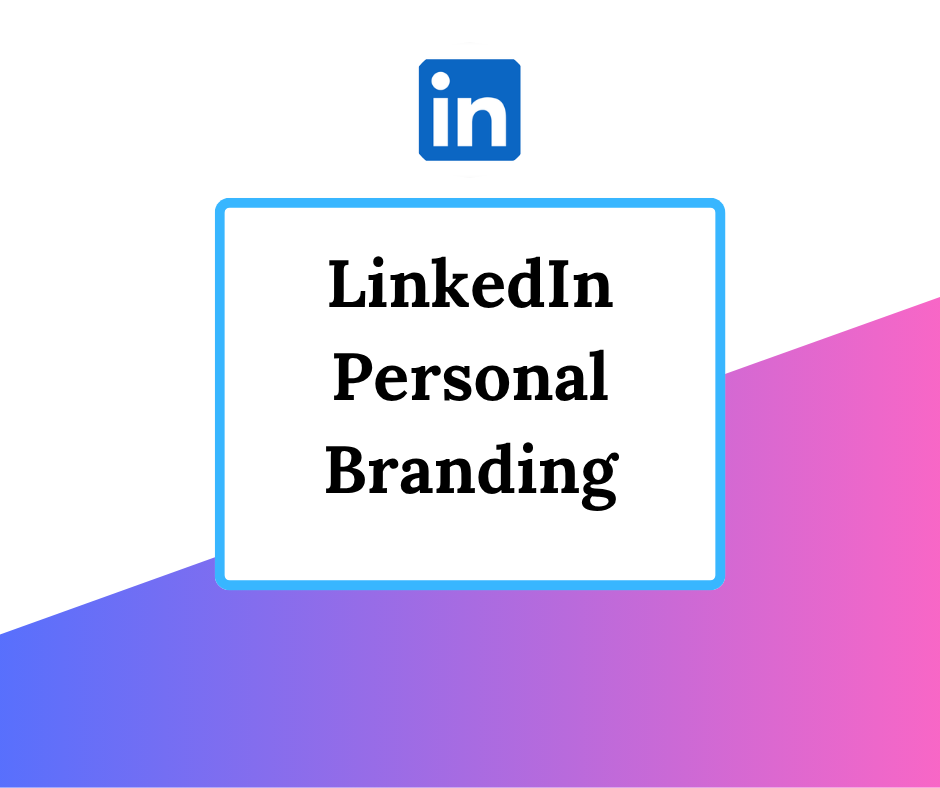LinkedIn Personal Branding