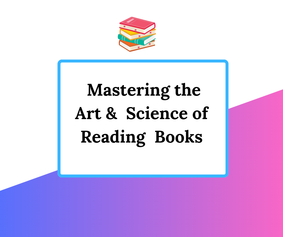 Mastering the Art & Science of Reading Books